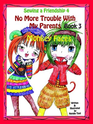 cover image of Sewing a Friendship 4 "No More Troubles With my Parents" Book 1 "Monkey Faces"